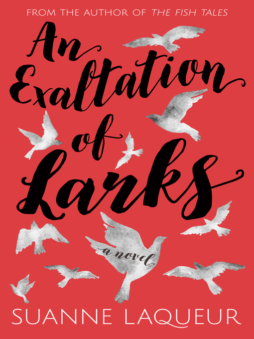 Title details for An Exaltation of Larks by Suanne Laqueur - Wait list